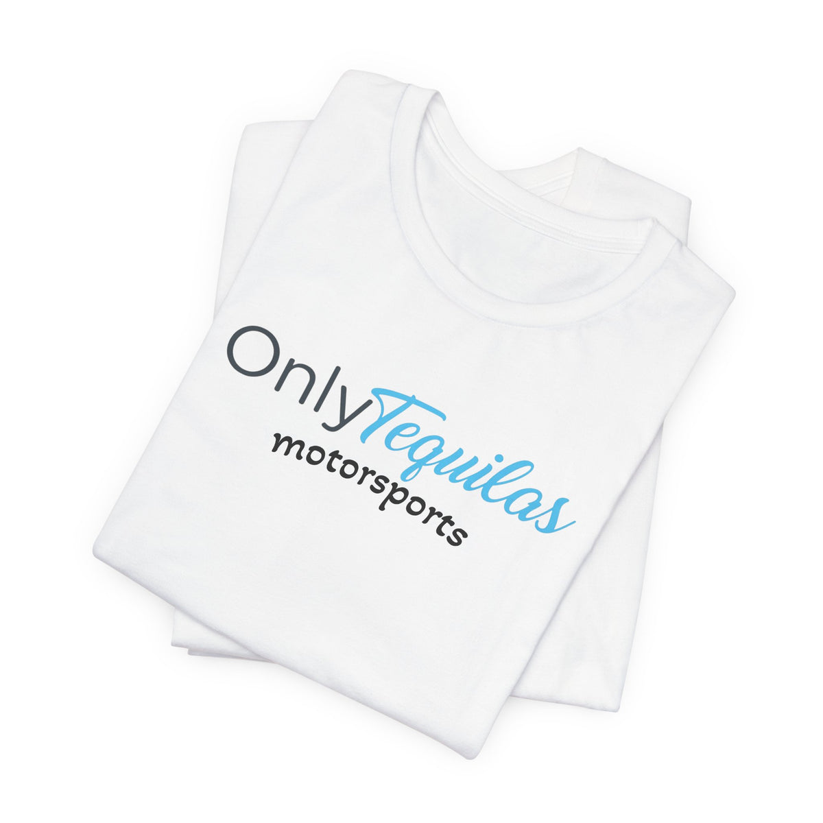 Only Tequilas Motorsports Racing Tee