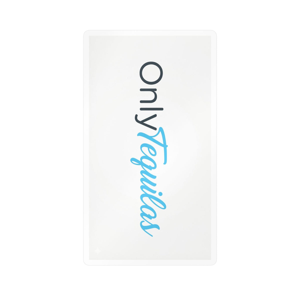 Kiss-Cut Vinyl Decal — "Only Tequilas" Vertical Logo Sticker (Blue & Black)