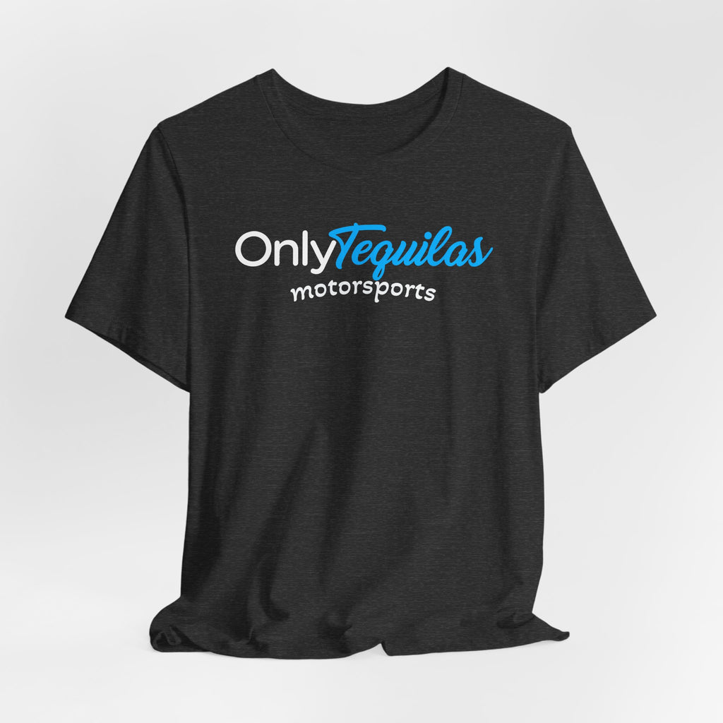 Only Tequilas Motorsports Racing Tee