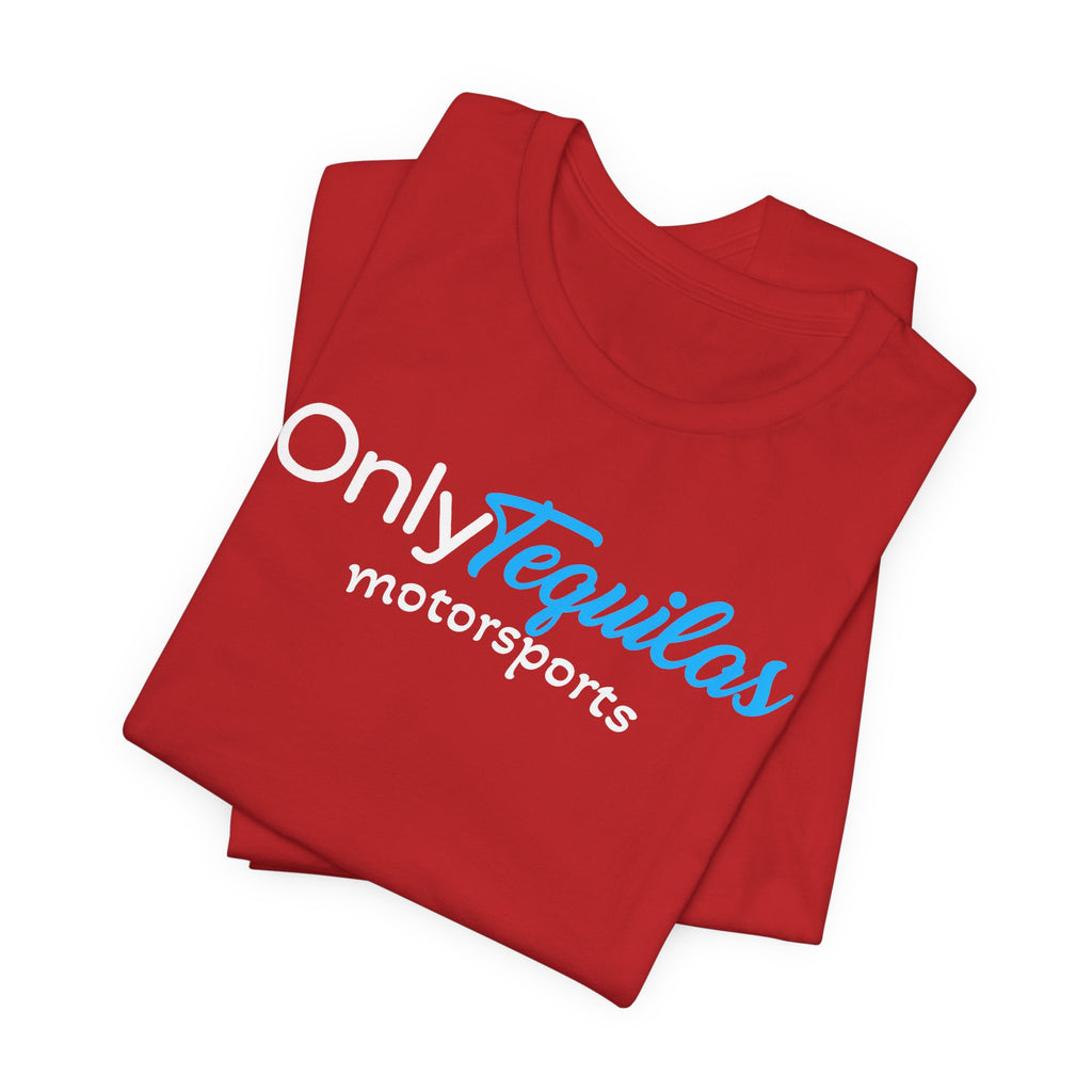 Only Tequilas Motorsports Racing Tee