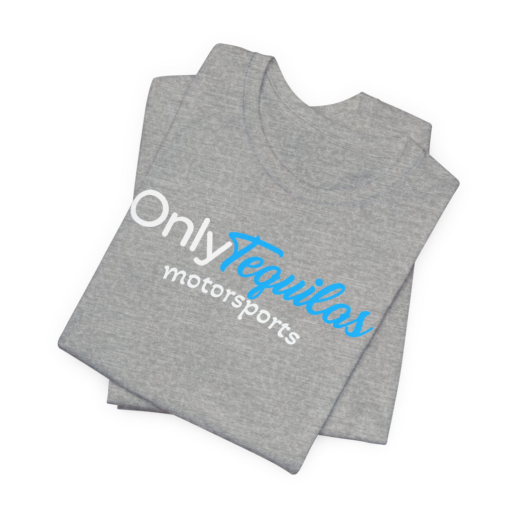 Only Tequilas Motorsports Racing Tee