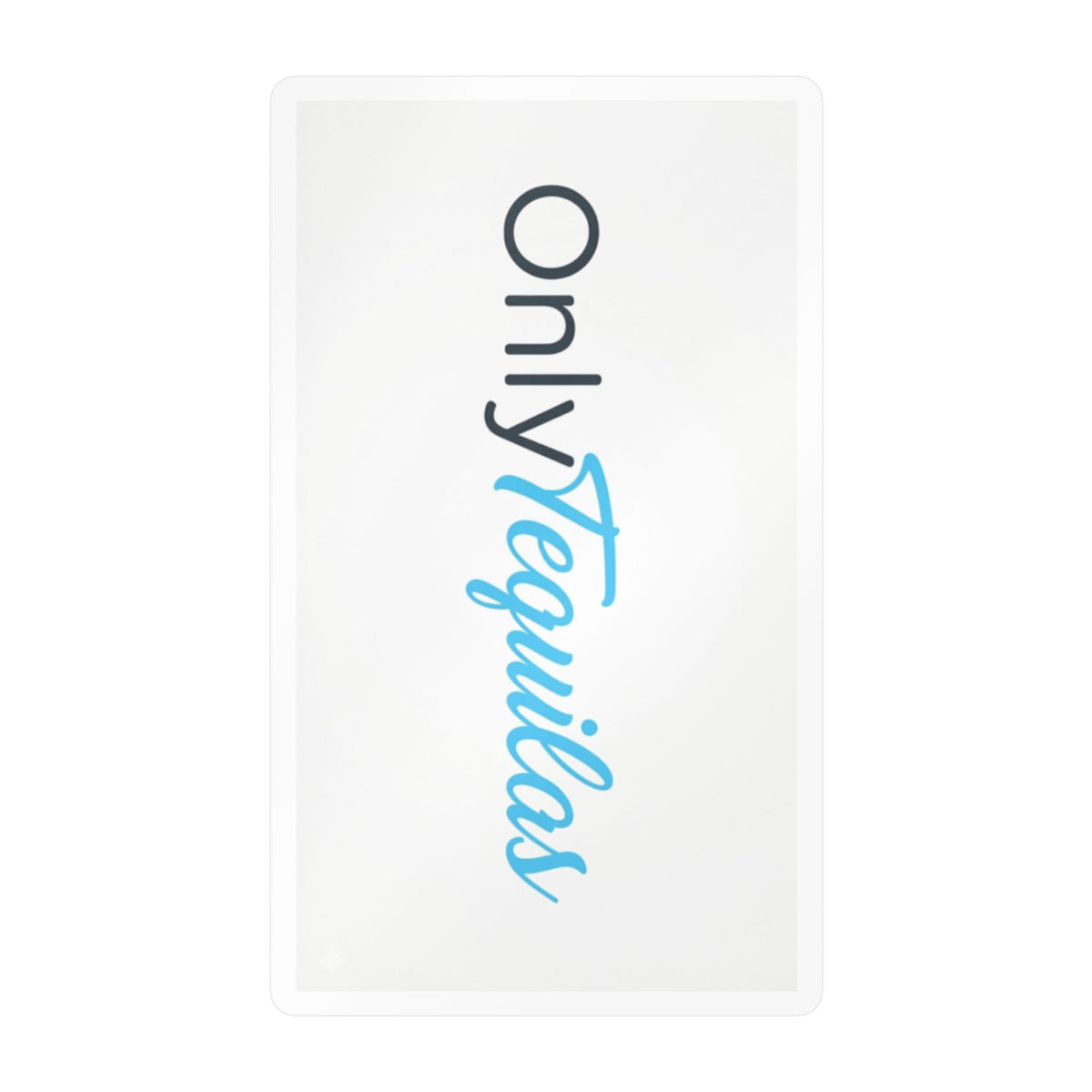 Kiss-Cut Vinyl Decal — "Only Tequilas" Vertical Logo Sticker (Blue & Black)