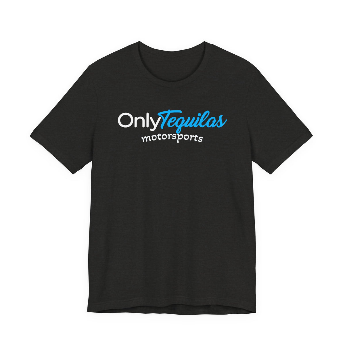 Only Tequilas Motorsports Racing Tee