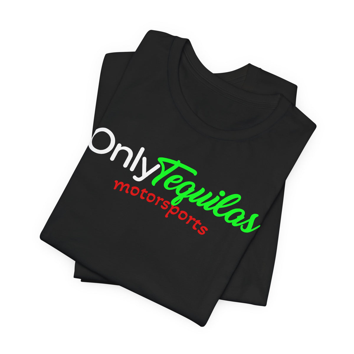 Only Tequilas Motorsports Racing Tee