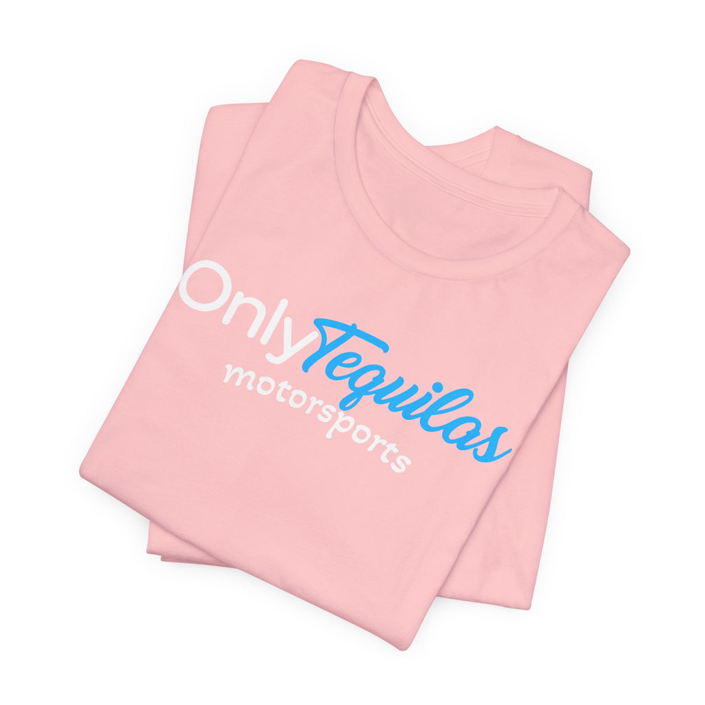 Only Tequilas Motorsports Racing Tee
