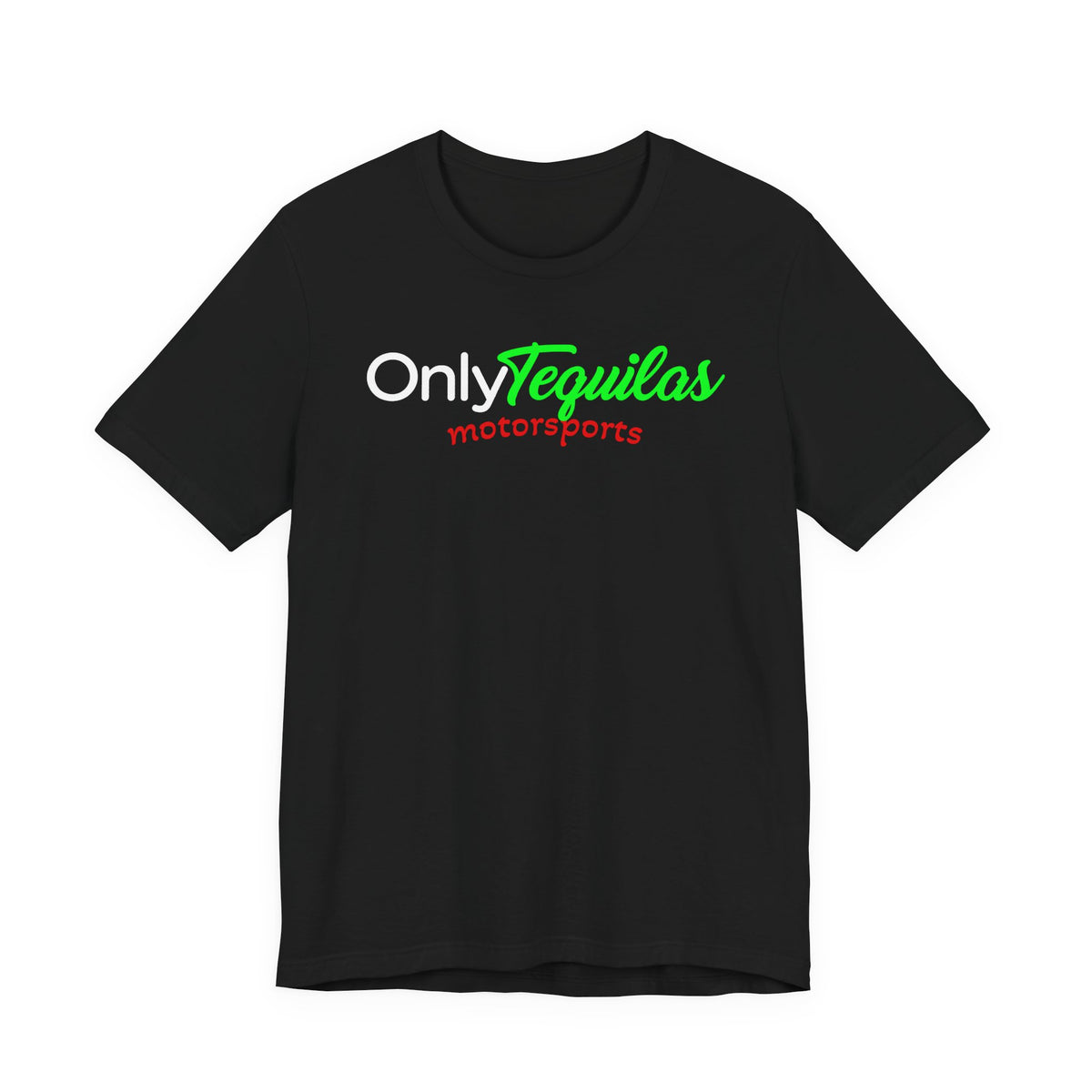 Only Tequilas Motorsports Racing Tee
