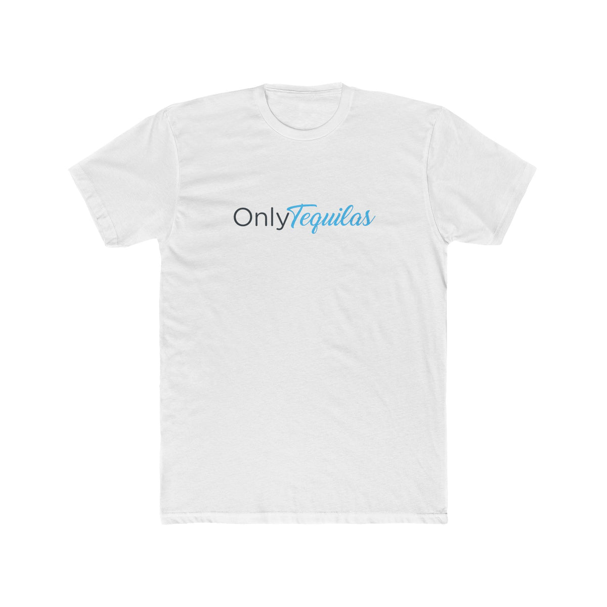 OnlyTequilas T-Shirt — Drinking Tee for Tequila Lovers