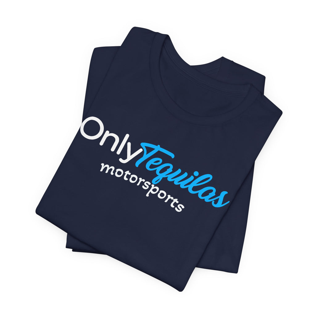 Only Tequilas Motorsports Racing Tee